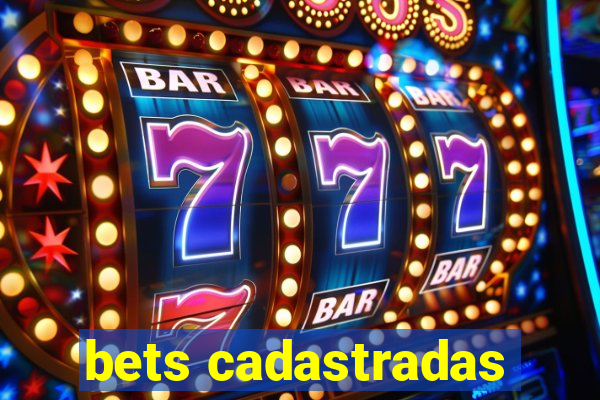 bets cadastradas