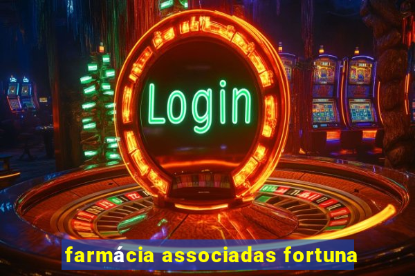 farmácia associadas fortuna