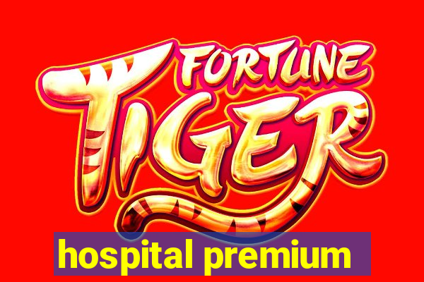 hospital premium