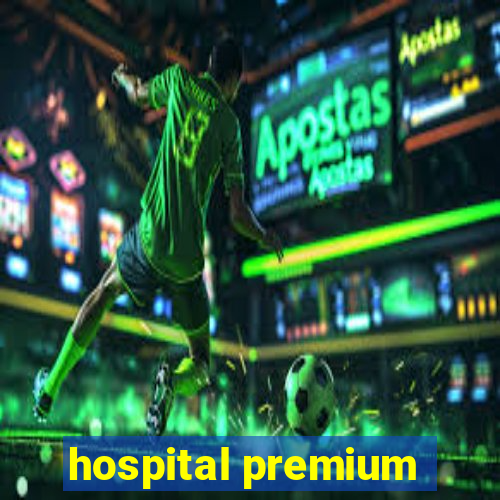 hospital premium