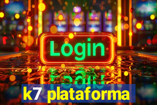 k7 plataforma