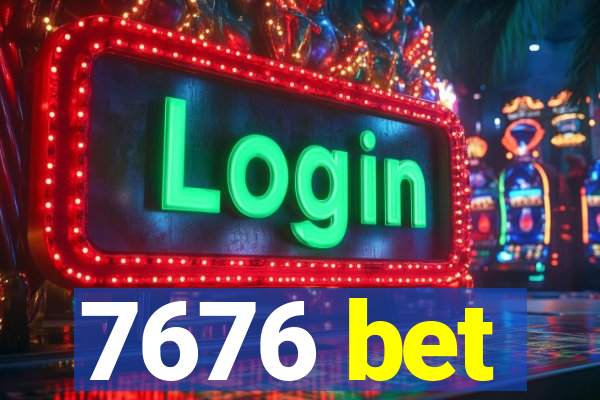 7676 bet