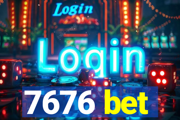 7676 bet