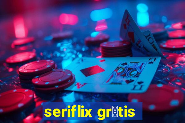 seriflix gr谩tis