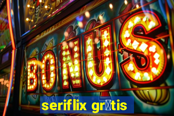 seriflix gr谩tis