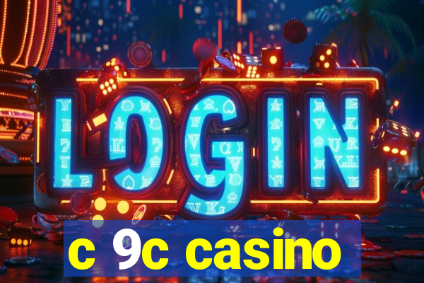 c 9c casino