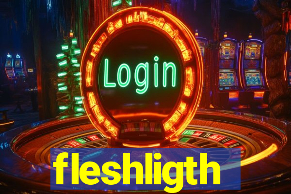 fleshligth