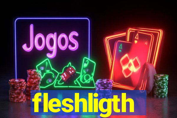 fleshligth