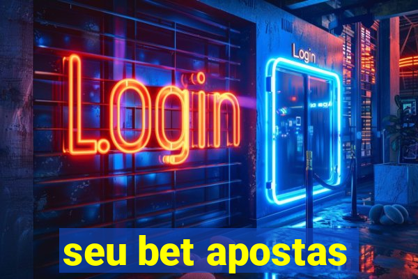 seu bet apostas