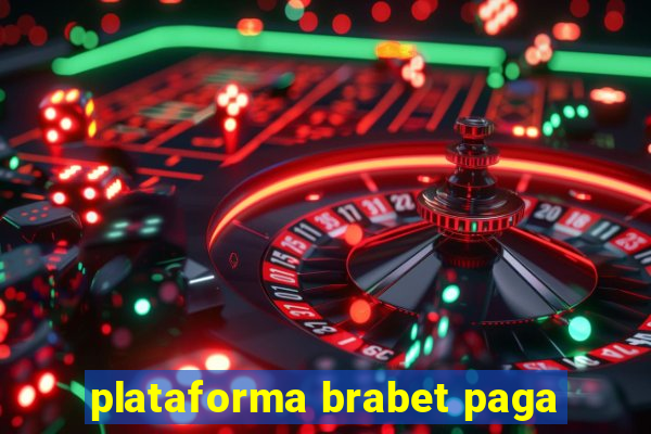 plataforma brabet paga