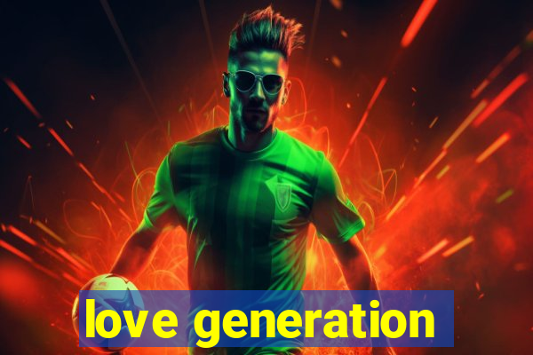 love generation