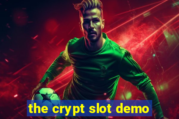 the crypt slot demo