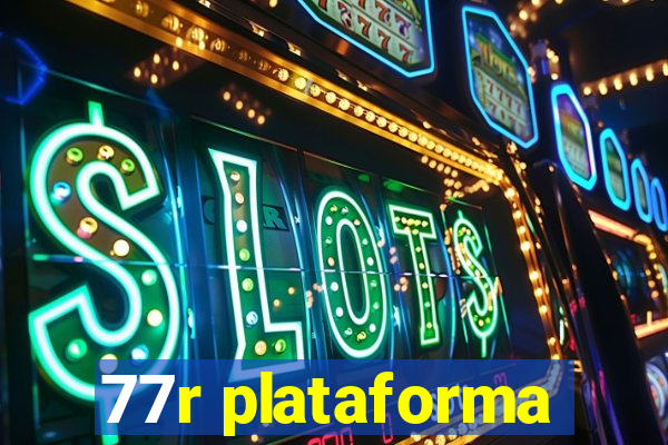 77r plataforma