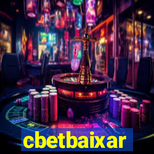 cbetbaixar