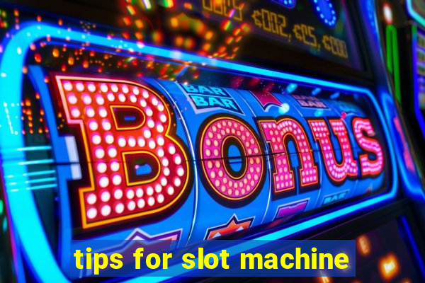 tips for slot machine