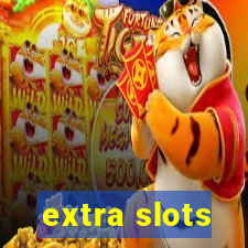 extra slots