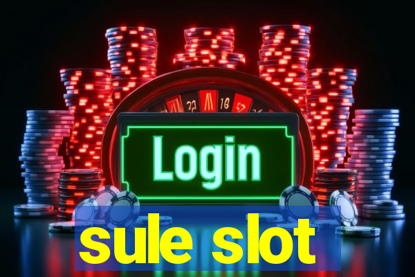 sule slot