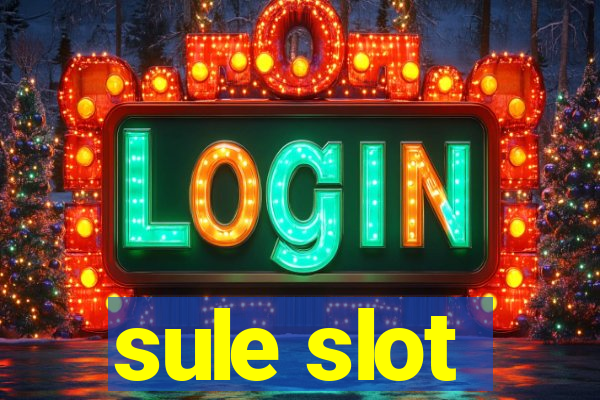 sule slot