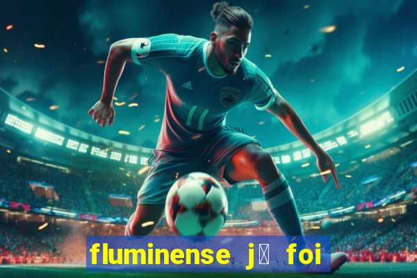 fluminense j谩 foi para s茅rie c