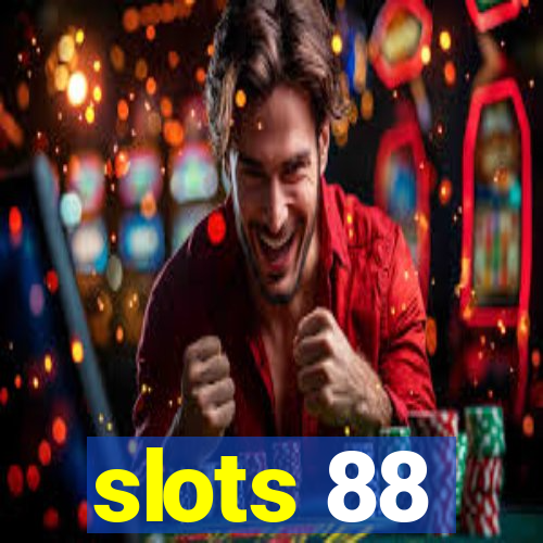 slots 88