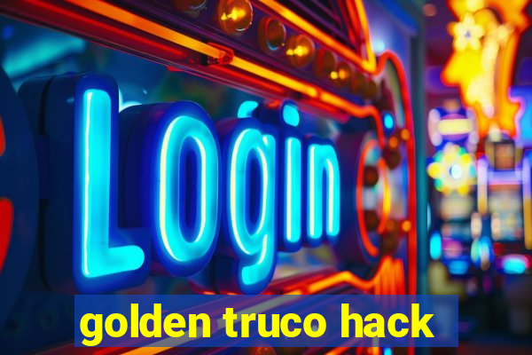 golden truco hack