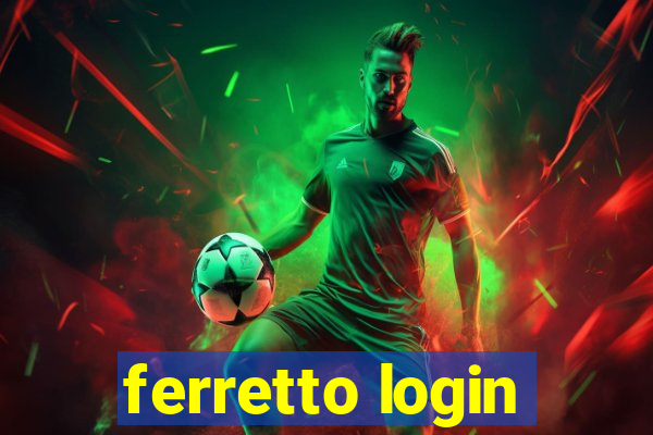 ferretto login