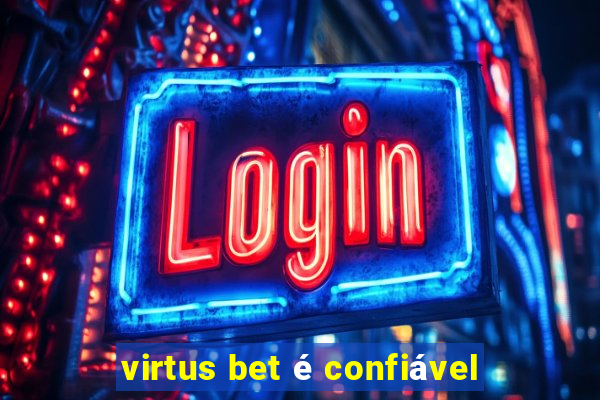 virtus bet é confiável