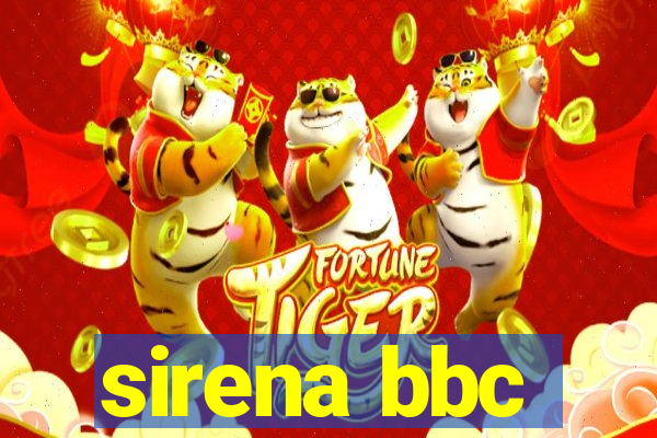 sirena bbc