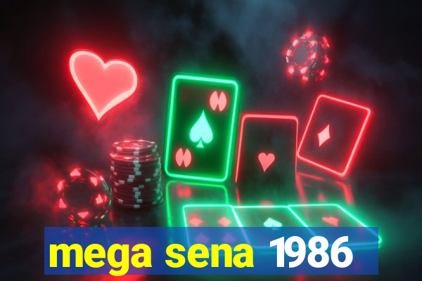 mega sena 1986