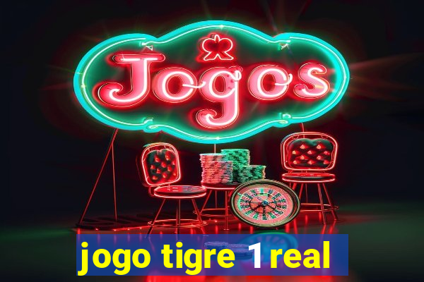 jogo tigre 1 real