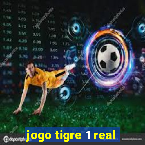 jogo tigre 1 real