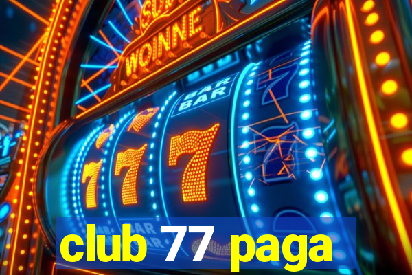 club 77 paga