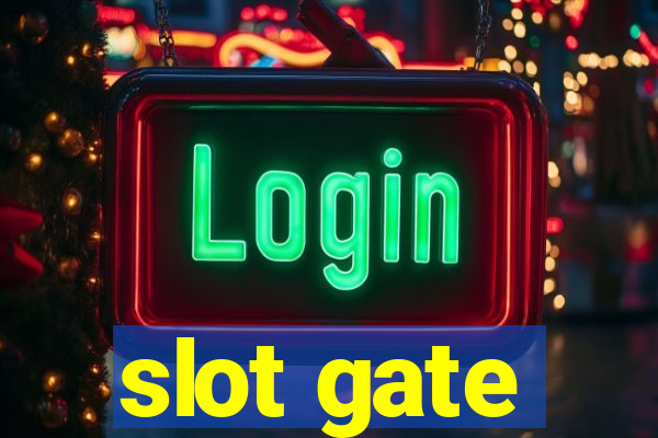 slot gate