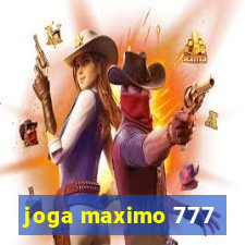 joga maximo 777