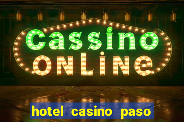 hotel casino paso de la patria