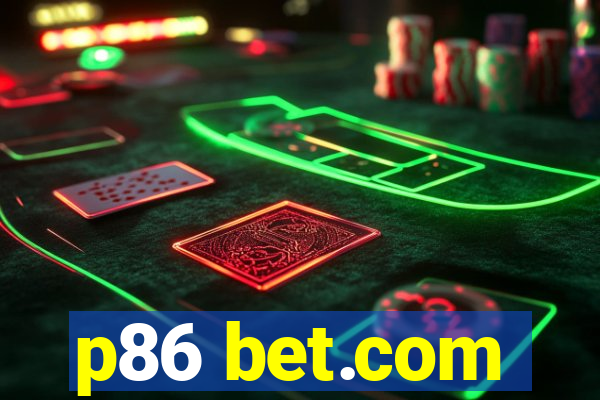 p86 bet.com