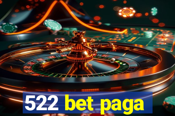 522 bet paga