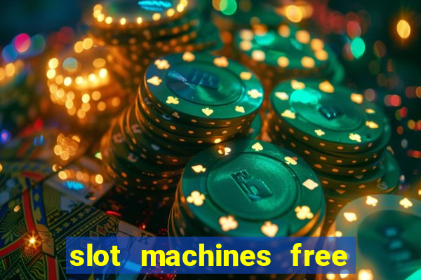 slot machines free games casino