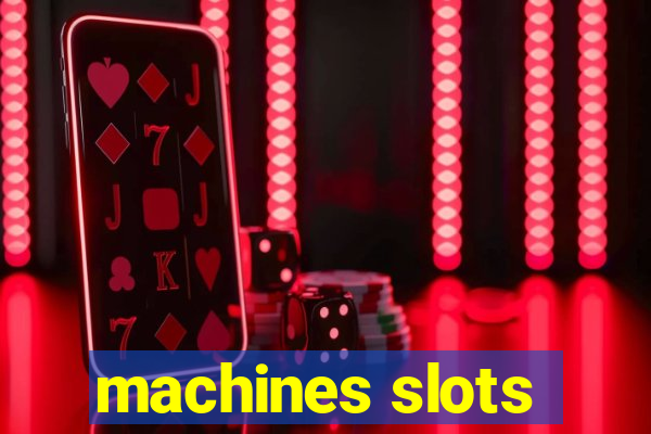 machines slots