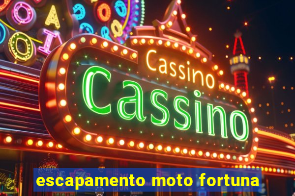 escapamento moto fortuna