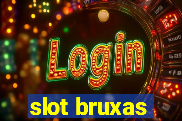 slot bruxas