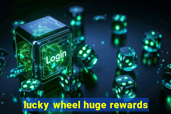 lucky wheel huge rewards