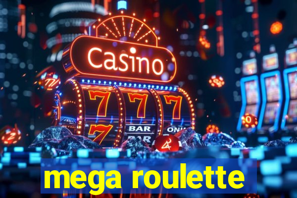 mega roulette