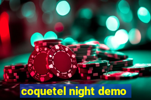 coquetel night demo