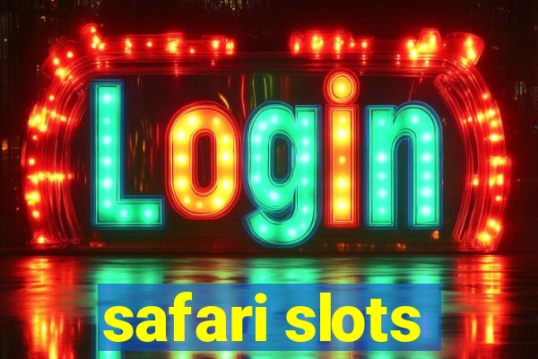 safari slots