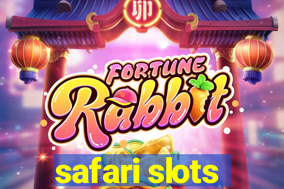 safari slots