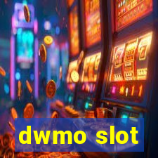 dwmo slot