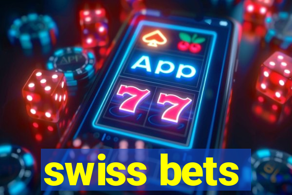 swiss bets