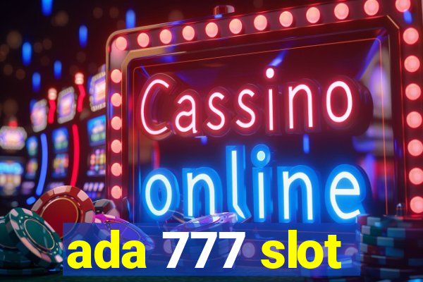 ada 777 slot