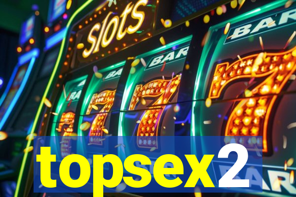 topsex2